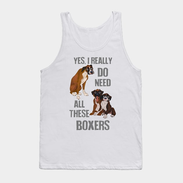 Need All These Boxers Tank Top by Psitta